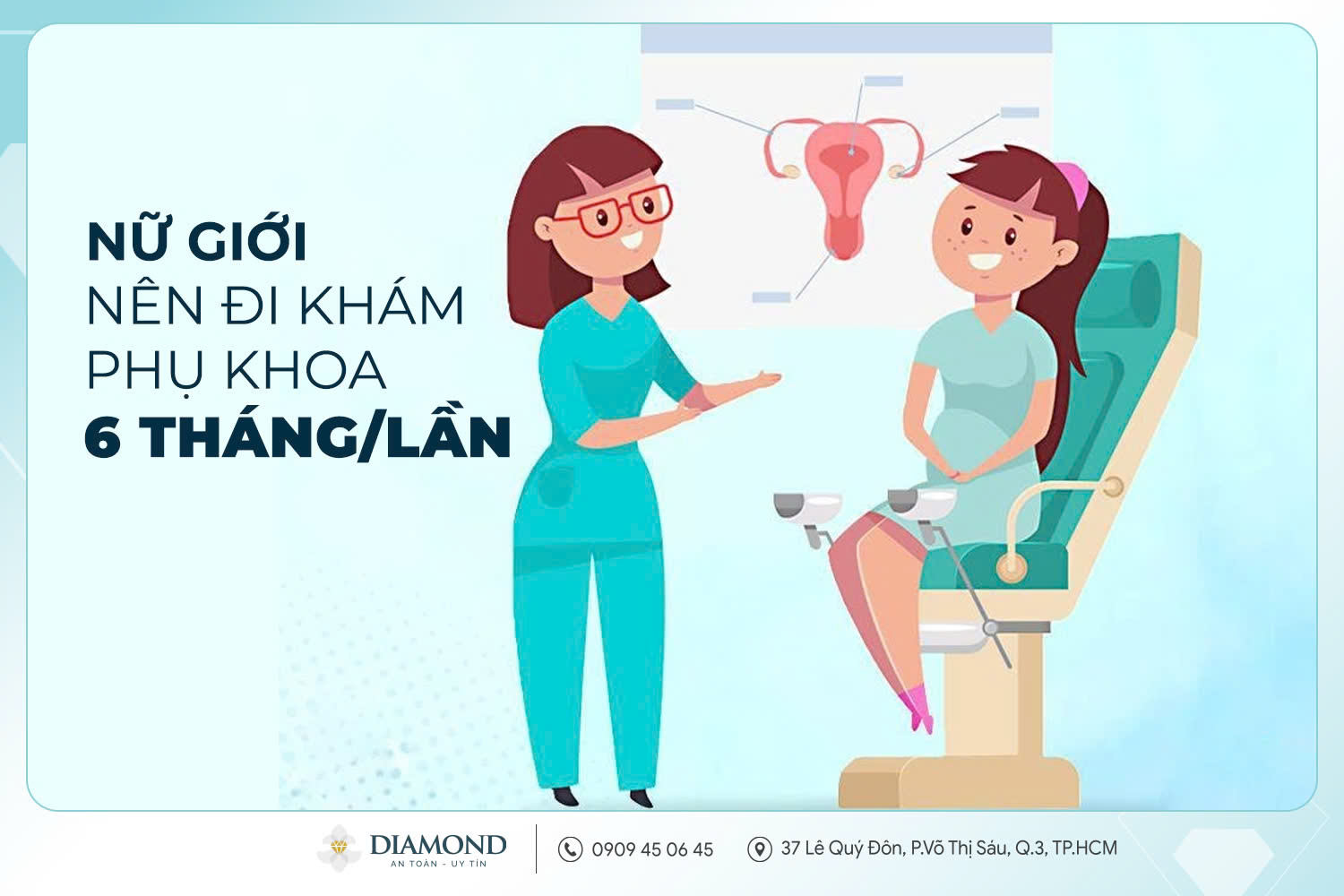 Nữ giới nên đi khám phụ khoa 6 tháng / lần
